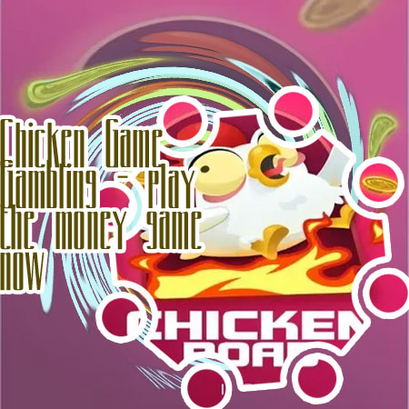Chicken road money game